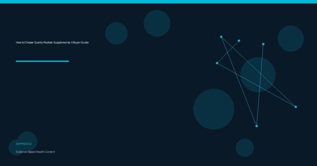 How to Choose Quality Peptide Supplements: A Buyer Guide