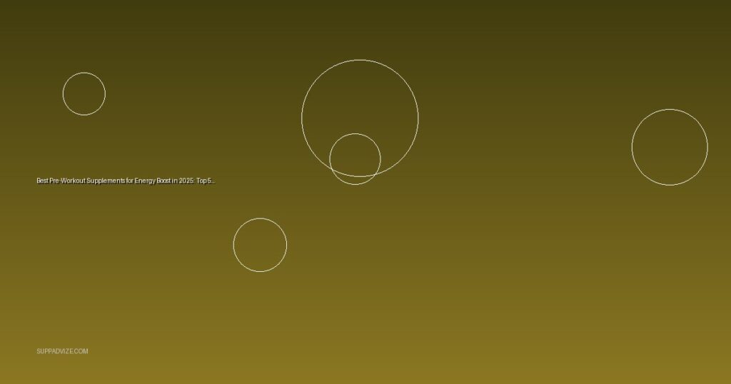 Best Pre-Workout Supplements for Energy Boost in 2025: Top 5 Picks