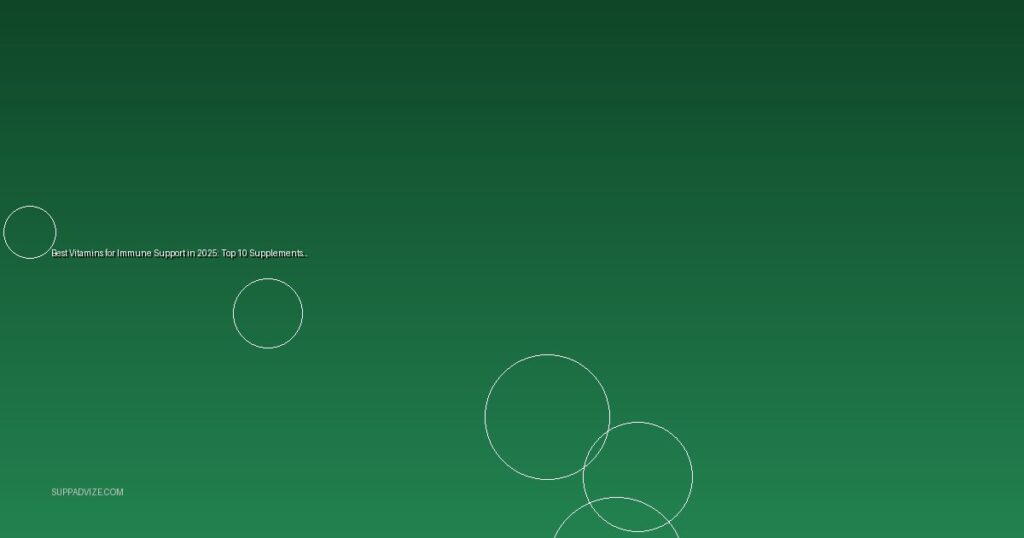 Best Vitamins for Immune Support in 2025: Top 10 Supplements Reviewed