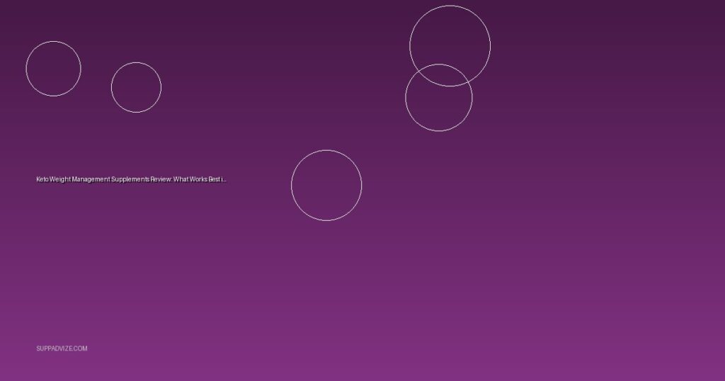 Keto Weight Management Supplements Review: What Works Best in 2025?