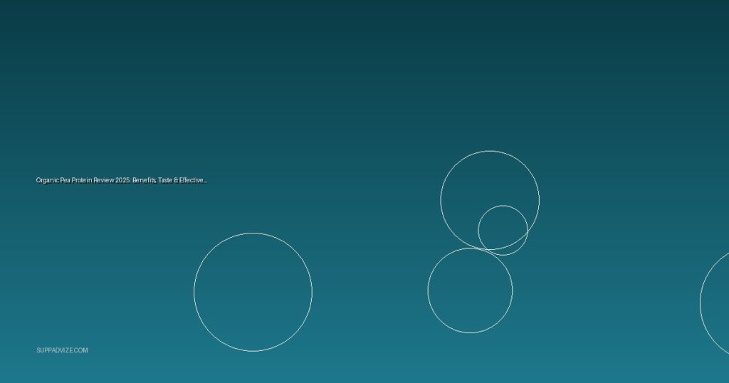 Organic Pea Protein Review 2025: Benefits, Taste & Effectiveness