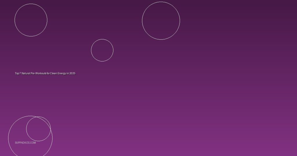 Top 7 Natural Pre-Workouts for Clean Energy in 2025