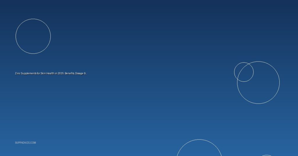 Zinc Supplements for Skin Health in 2025: Benefits, Dosage & Best Picks