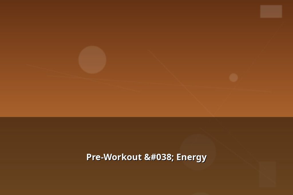 Pre-Workout & Energy