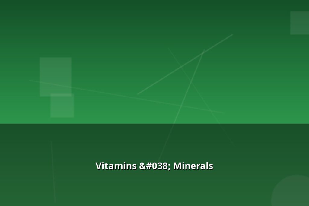 Vitamins & Minerals